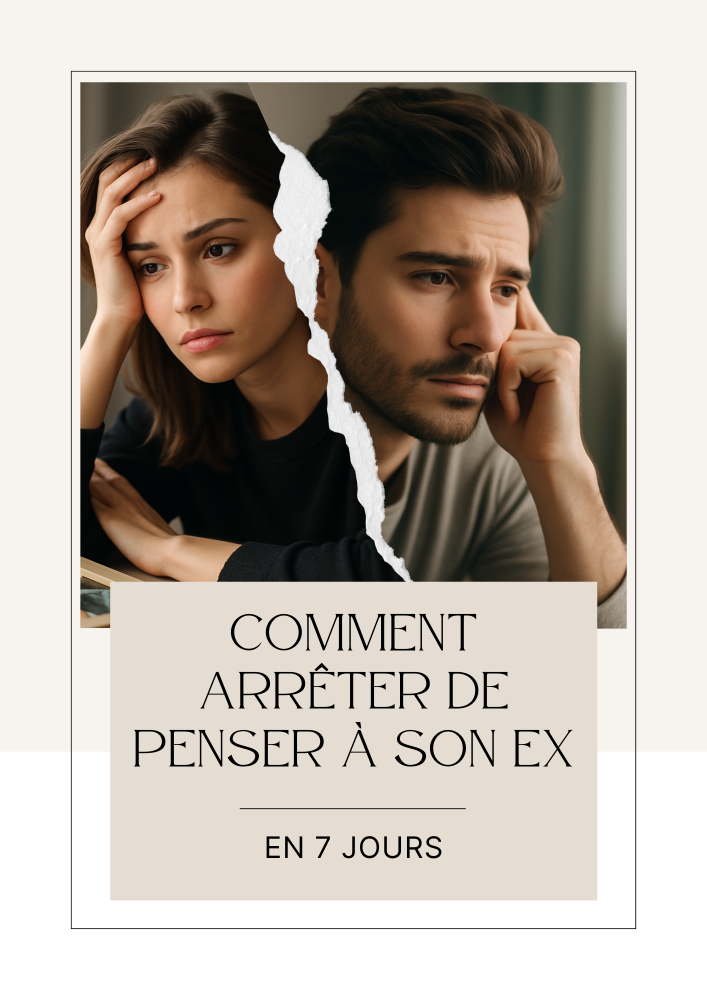 CE – Lead Magnet – Comment arrêter de penser à son ex en 7 jours CE - Lead Magnet - Comment arrêter de penser à son ex en 7 jours
